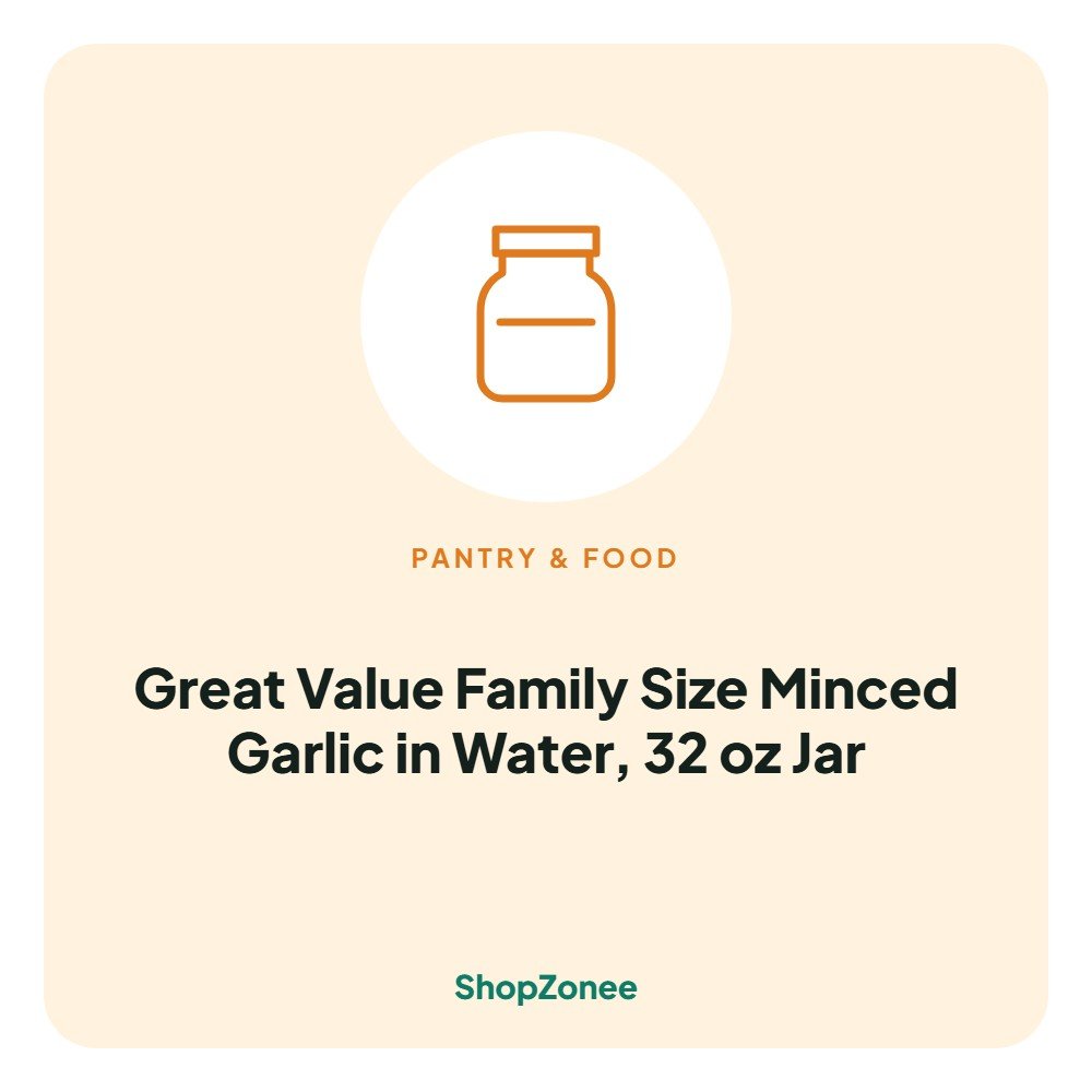 Great Value Family Size Minced Garlic in Water, 32 oz Jar – ShopZonee