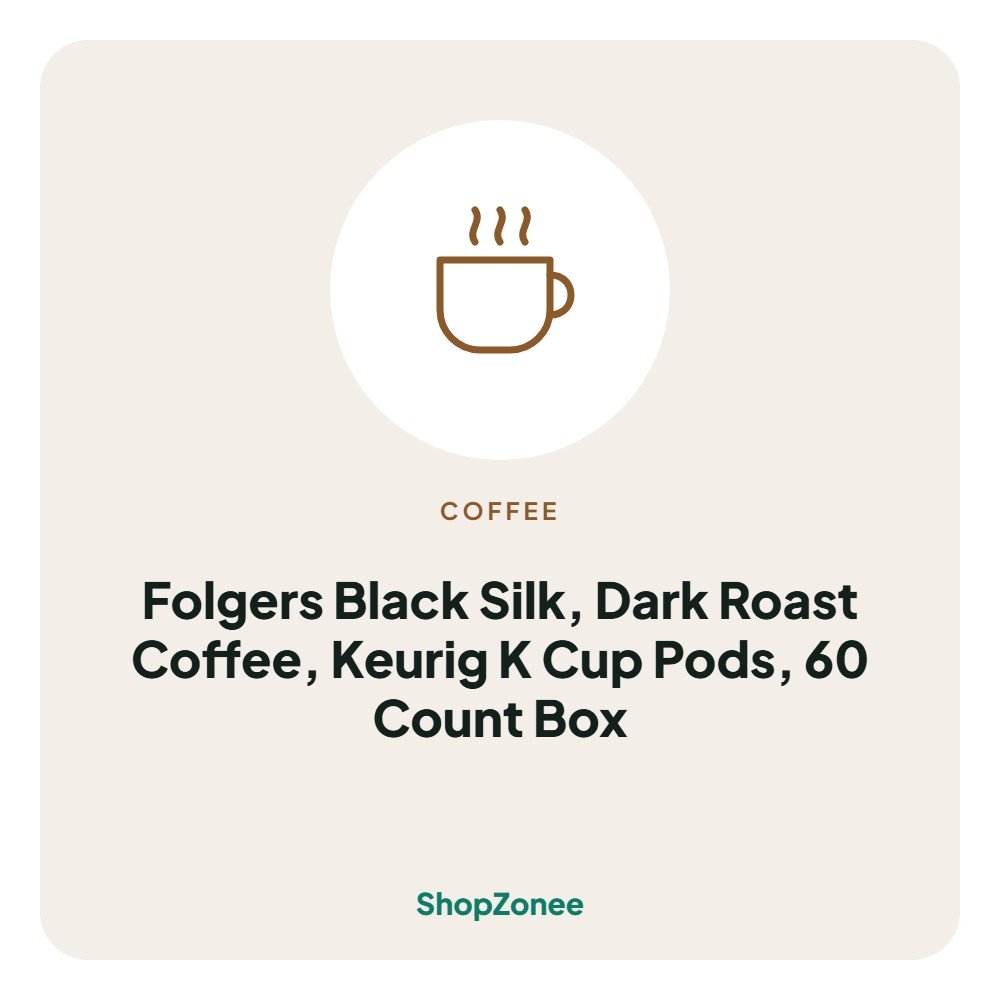 Folgers Black Silk, Dark Roast Coffee, Keurig K Cup Pods, 60 Count Box – ShopZonee